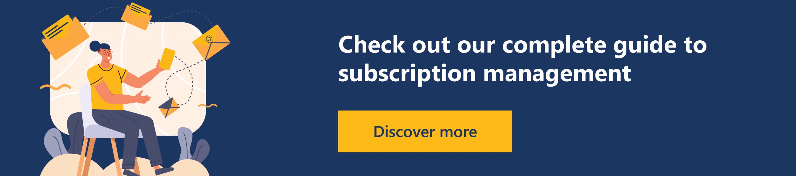Check out our complete guide to subscription management
